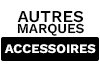 Autres marques accessoires